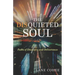 The Disquieted Soul: Paths of Discovery and Deliverance