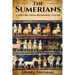 Sumerians: A History From Beginning to End