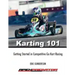 Karting 101: Getting Started in Competitive Go Kart Racing