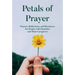Petals of Prayer: Prayers, Reflections, and Resources for People with Dementia and Their Caregivers