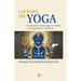 Las Bases del Yoga: El Origen del Hatha-Yoga, Los Nathas, Y Su Expansión En Occidente