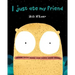 I Just Ate My Friend