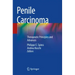 Penile Carcinoma: Therapeutic Principles and Advances
