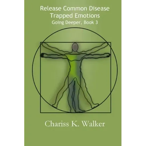 Release Common Disease Trapped Emotions