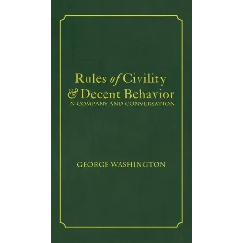 Rules of Civility & Decent Behavior In Company and Conversation