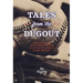 Tales from the Dugout: 1,001 Humorous, Inspirational and Wild Anecdotes from Minor League Baseball