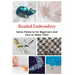 Beaded Embroidery: Some Patterns for Beginners and How to Make Them