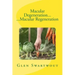 Macular Degeneration... ...Macular Regeneration