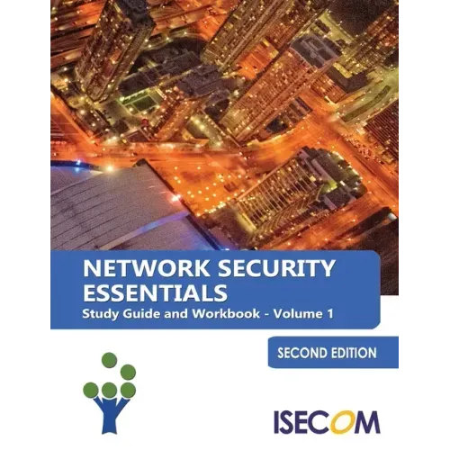 Network Security Essentials: Study Guide & Workbook - Volume 1 - Second Edition