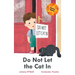Do Not Let the Cat In