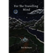 For the Travelling Mind: Short Stories, Poems and Thoughts