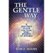 The Gentle Way: A Self-Help Guide for Those Who Believe in Angels