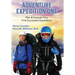Adventure Expedition One: Plan & Execute Your First Successful Expedition