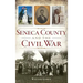 Seneca County and the Civil War