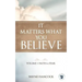 It Matters What You Believe
