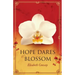 Hope Dares to Blossom