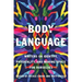 Body Language: Writers on Identity, Physicality, and Making Space for Ourselves