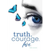 Truth. Courage. Love.