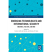 Emerging Technologies and International Security: Machines, the State, and War