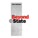 Beyond the State: An Essay in Interpretation