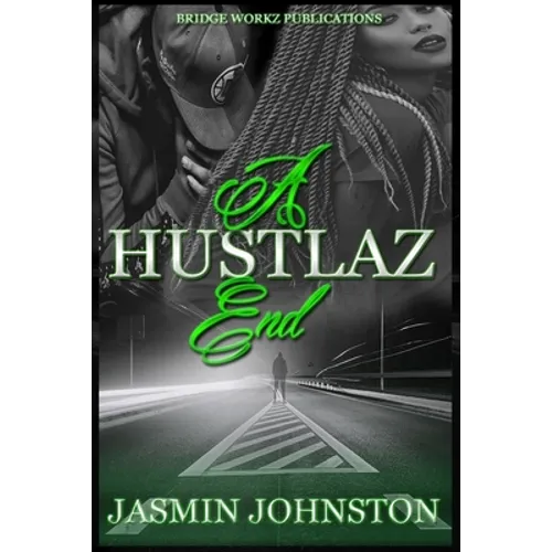 A Hustlaz End: Part 3