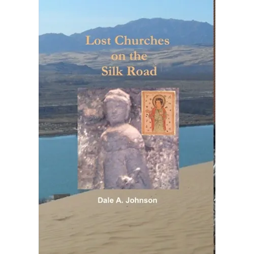 Lost Churches on the Silk Road