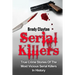 Serial Killers: True Crime Stories Of The Most Vicious Serial Killers In History: Serial Killers Profiles And Stories