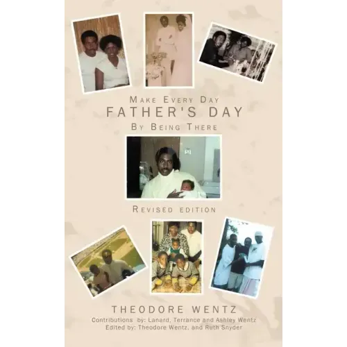 Make Every Day Father's Day: By Being There