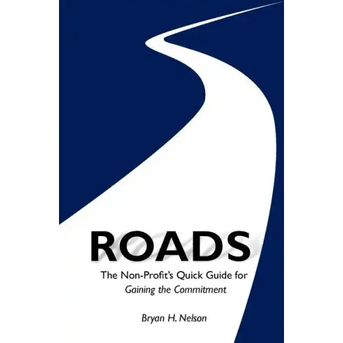 ROADS The Non-Profit's Quick Guide to Gaining the Committment