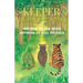 Keeper of the Clearing: A Woodland Adventure of Friendship, Courage and Discovery