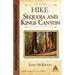 Hike Sequoia and Kings Canyon: Best Day Hikes in Sequoia and Kings Canyon National Parks