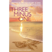Three Minus One: Stories of Parents' Love and Loss