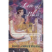 Love & Bliss: Meditations on the Art of Living