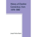History of Cheshire, Connecticut, from 1694-1840, including Prospect, which, as Columbia parish, was a part of Cheshire until 1829