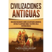 Civilizaciones antiguas: Una guía fascinante sobre los antiguos cananeos, hititas y el antiguo Israel y su papel en la historia bíblica
