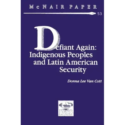 Defiant Again: Indigenous Peoples and Latin American Security