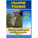 Crappie Fishing: How to catch more and bigger crappies