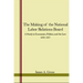 The Making of the National Labor Relations Board: A Study in Economics, Politics, and the Law 1933-1937