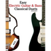 Easy Electric Guitar & Bass Classical Duets: Featuring Music of Brahms, Mozart, Beethoven, Tchaikovsky and Others. in Standard Notation and Tablature.