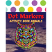 Dot Markers Activity Book Animals: 100 Animals to Color, for Toddlers, Preschool, and Kindergarten Kids