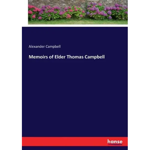 Memoirs of Elder Thomas Campbell