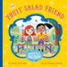 The Fruit Salad Friend: Recipe for a True Friend