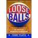 Loose Balls: The Short, Wild Life of the American Basketball Association