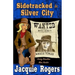 Sidetracked in Silver City