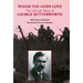 Whom the Gods Love: The Life and Music of George Butterworth