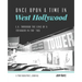 Once Upon a Time in West Hollywood: L.A. Through the Lens of a Teenager in the '70s