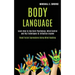 Body Language: Learn How to Use Dark Psychology, Mind Control and Nlp Techniques to Influence Anyone (Read Facial Expressions Using Mind Hacking)