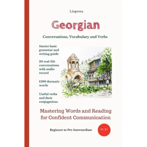 Georgian: Conversations, Vocabulary and Verbs