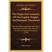 The Origin And Antiquity Of Our English Weights And Measures Discovered: By Their Near Agreement With Such Standards That Are Now Found In One Of The