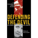 Defending the Devil: My Story As Ted Bundy's Last Lawyer